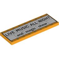 Visuel indicatif Rebrickable de Tuile 2 x 6 avec signe, 'LIVE MUSIC ALL NIGHT', 'and magic show' motif imprimé (Tile 2 x 6 with Sign, 'LIVE MUSIC ALL NIGHT', 'and magic show' Print)