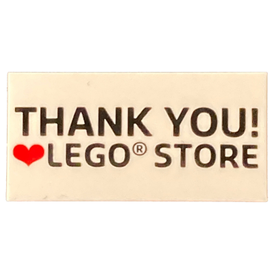 Visuel indicatif Rebrickable de Tuile 2 x 4 avec motif imprimé 'THANK YOU! LEGO STORE' (Tile 2 x 4 with 'THANK YOU! LEGO STORE' Print)