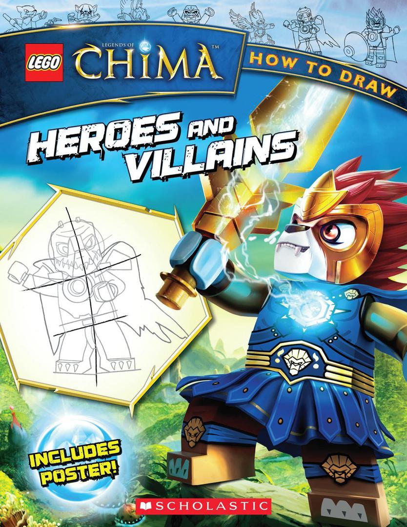 Les légendes de chima: comment dessiner: héros et méchants (Legends of Chima: How to Draw: Heroes and Villains)
