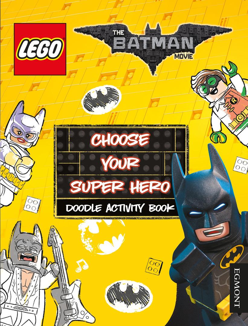 Le film de Batman LEGO: choisissez votre super héros: doodle activity book (The LEGO Batman Movie: Choose Your Super Hero: Doodle Activity Book)