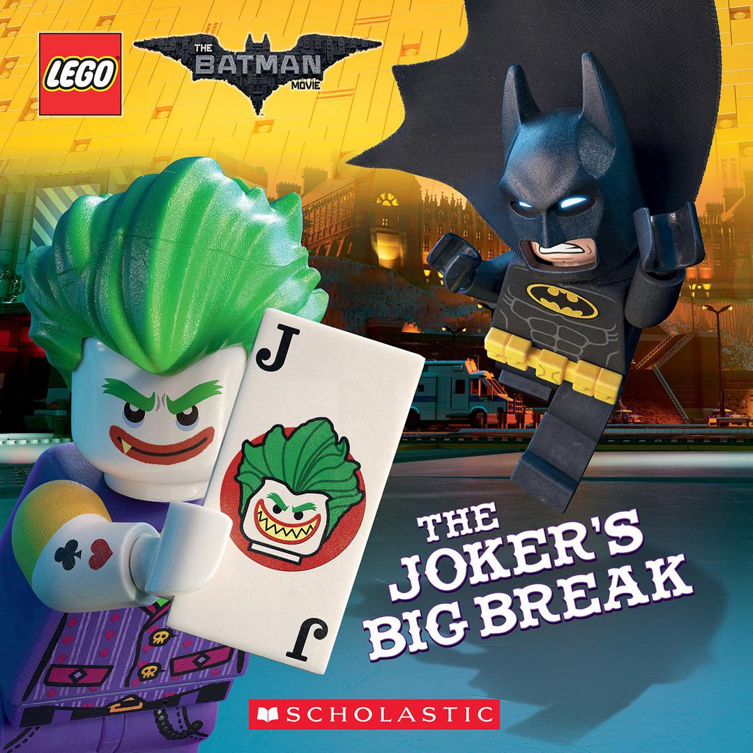 Le film LEGO Batman: la grande pause du Joker (The LEGO Batman Movie: The Joker's Big Break)