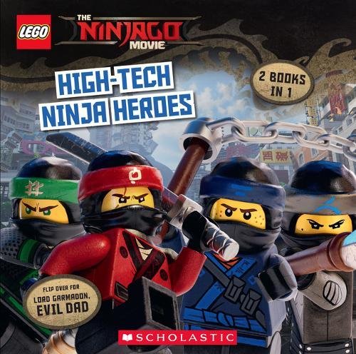 Le film LEGO Ninjago: héros ninja high-tech / seigneur Garmadon, papa maléfique: 2 livres en 1 (The LEGO Ninjago Movie: High-Tech Ninja Heroes / Lord Garmadon, Evil Dad: 2 Books in 1)