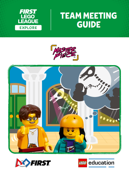 Guide des réunions d'équipe — MASTERPIECE (FLL Explore) (MASTERPIECE Team Meeting Guide (FLL Explore))