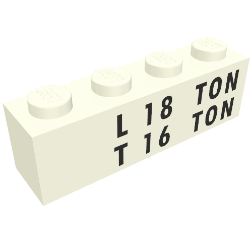 Rendu LDraw de Brique 1 x 4 avec motif imprimé noir 'L 18 TON' et 'T 16 TON' (Brick 1 x 4 with Black 'L 18 TON' and 'T 16 TON' Print), couleur indicative